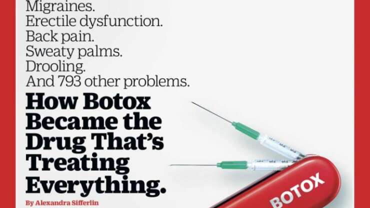 Botox: The Drug That’s Treating Everything